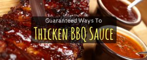 Getting Grilled: Guaranteed Ways To Thicken BBQ Sauce